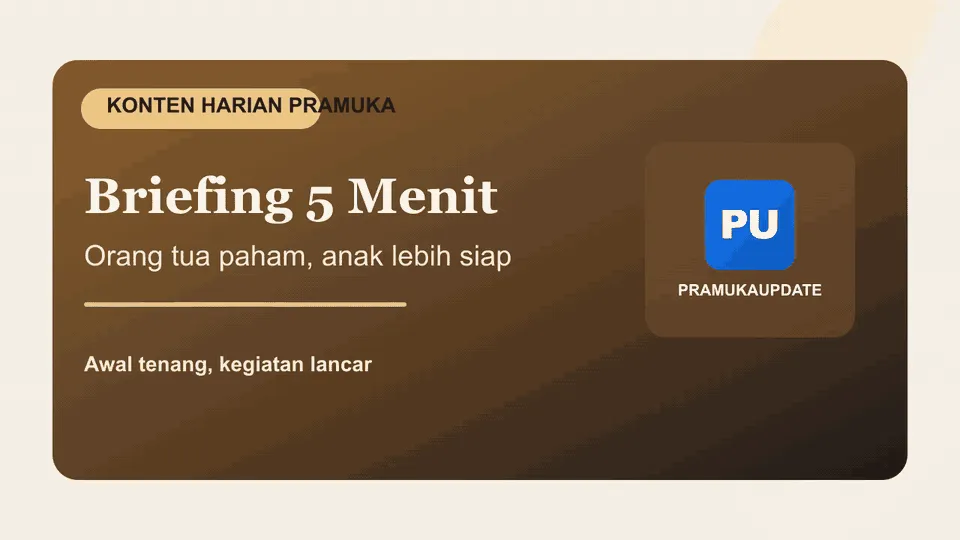 5 Menit yang Menenangkan: Briefing Orang Tua Sebelum Kegiatan Pramuka