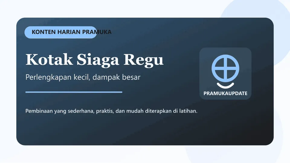 Kotak Siaga Regu: Perlengkapan Kecil yang Melatih Kemandirian