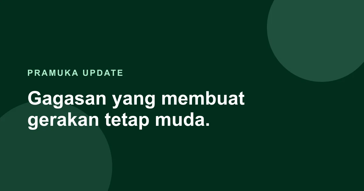 4 Tanggal dan Hari Penting Bagi Pramuka