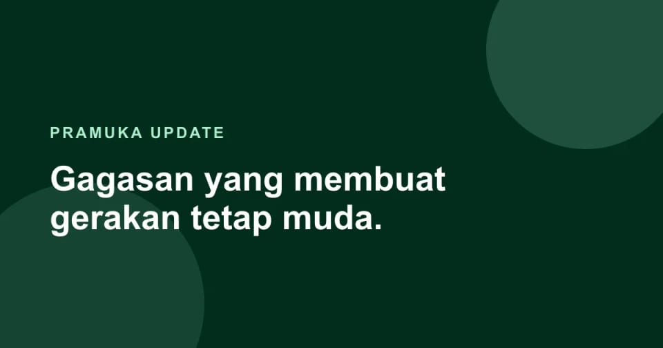4 Tanggal dan Hari Penting Bagi Pramuka