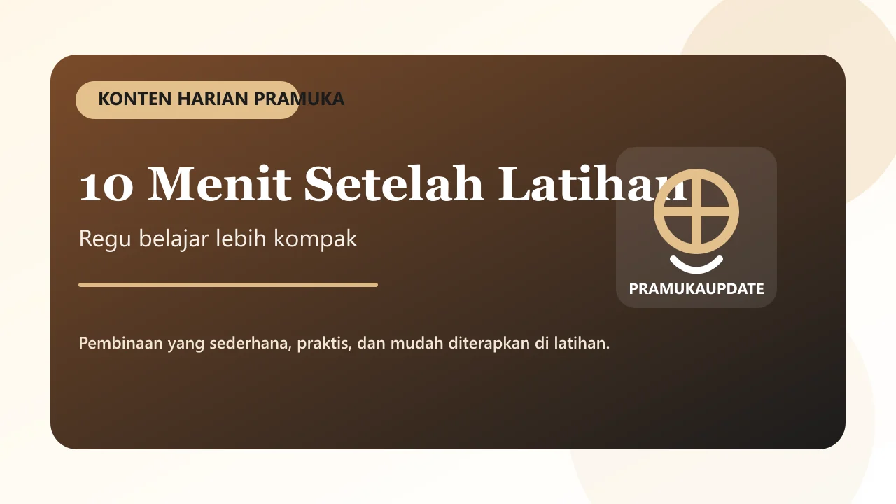 10 Menit Setelah Latihan: Saat Regu Belajar Jadi Lebih Kompak